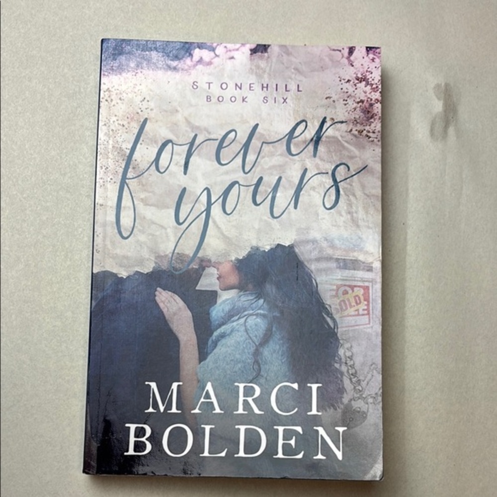 Forever‎ Yours (Stonehill) Paperback by Marci Bolden